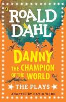 Okładka książki Danny the Champion of the World The Plays