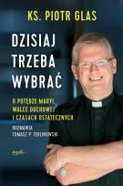 Okładka książki Dzisiaj trzeba wybrać