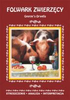 Okładka książki Folwark zwierzęcy George'a Orwella Streszczenie analiza, interpretacja