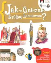 Okładka książki Jak w Gnieźnie królów koronowano?