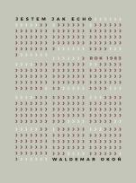 Okładka książki Jestem jak echo Rok 1983