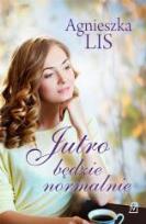 Okładka książki Jutro będzie normalne