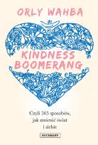 Okładka książki Kindness Boomerang 365 sposobów, jak zmienić świat i siebie