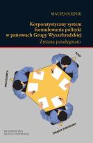 Okładka książki Korporatystyczny system formułowania polityki w państwach Grupy Wyszehradzkiej