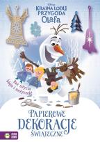 Okładka książki Kraina Lodu Przygoda Olafa Papierowe dekoracje świąteczne