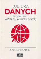Okładka książki Kultura danych. Algorytmy wzmacniające uwagę