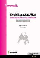 Okładka książki Kwalifikacja A.26/AU.29. Sprzedaż produktów i usług reklamowych. Egzamin potwierdzający kwalifikacje
