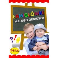 Okładka książki Łamigłówki małego geniusza 4-6 lat