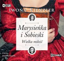 Okładka książki Marysieńka i Sobieski Wielka miłość - Audiobook