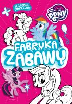 Okładka książki My Little Pony. Fabryka zabawy