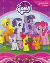 Okładka książki My Little Pony Moc zabawy