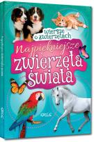 Okładka książki Najpiękniejsze zwierzęta świata. Wiersze o zwierzętach