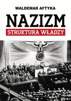Okładka książki Nazizm Struktura władzy