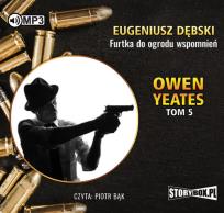 Okładka książki Owen Yeates tom 5. Furtka do ogrodu wspomnień - Audiobook