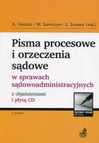 Okładka książki Pisma procesowe i orzeczenia sądowe w sprawach sądowoadministracyjnych z objaśnieniami i płytą CD