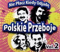 Okładka książki POLSKIE PRZEBOJE VOL.2 NIE PLACZ KIEDY ODJADE-CD CONTACT