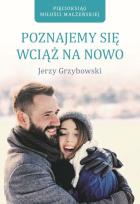Okładka książki Poznajemy się wciąż na nowo