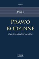 Okładka książki Praxis Prawo rodzinne dla sędziów i pełnomocników