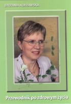 Okładka książki Przewodnik po zdrowym życiu . 2017