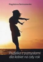 Okładka książki Pudełko z pomysłami dla kobiet na cały rok