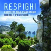 Opakowanie Respighi: Complete Solo Piano Music