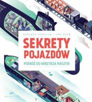 Okładka książki Sekrety pojazdów Podróż do wnętrza maszyn