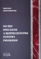 Okładka książki Służby specjalne a bezpieczeństwo państwa polskiego