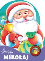 Okładka książki Święty Mikołaj Książeczka z przyciskiem dźwiękowym