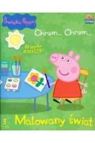 Okładka książki Świnka Peppa. Chrum Chrum 3 Malowany świat
