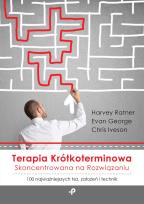 Okładka książki Terapia krótkoterminowa skoncentrowana na rozwiązaniu. 100 najważniejszych tez, założeń i technik