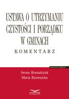 Okładka książki Ustawa o utrzymaniu czystości i porządku w gminach Komentarz