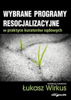 Okładka książki Wybrane problemy resocjalizacyjne w praktyce kuratorów sądowych