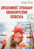 Okładka książki Zrozumieć sygnały sensoryczne dziecka