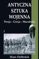 Okładka książki Antyczna sztuka wojenna T.1 Persja-Grecja-Macedo