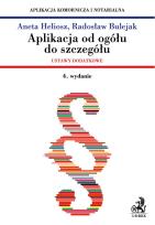 Okładka książki Aplikacja od ogółu do szczegółu Ustawy dodatkowe Aplikacja komornicza i notarialna