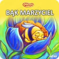 Okładka książki Bajka Bąk marzyciel