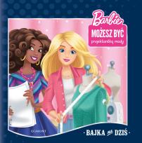 Okładka książki Barbie. Możesz być projektantką mody. Bajka na dziś
