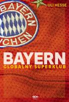 Okładka książki Bayern. Globalny superklub