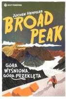 Okładka książki Broad Peak Góra wyśniona, góra przeklęta