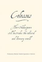 Okładka książki Colossus. How Shakespeare still Bestrider
