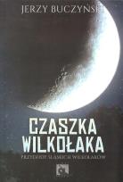 Okładka książki Czaszka wilkołaka / Silesia Progress