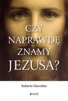 Okładka książki Czy naprawdę znamy Jezusa?