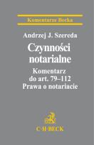 Okładka książki Czynności notarialne. Komentarz do art. 79-112 Prawa o notariacie