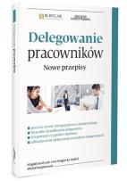 Okładka książki Delegowanie pracowników. Nowe przepsiy