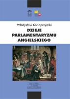 Okładka książki Dzieje parlamentaryzmu angielskiego
