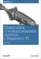 Okładka książki Elektronika z wykorzystaniem Arduino i Raspberry Pi. Receptury