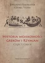 Okładka książki Historia wojskowości Greków i Rzymian część I Grecy