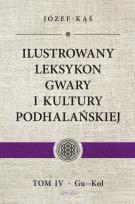 Okładka książki Ilustrowany leksykon gwary i kultury podhalańskiej Tom 4