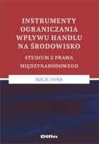 Okładka książki Instrumenty ograniczania wpływu handlu na środowisko