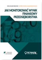 Okładka książki Jak monitorować wynik finansowy przedsiębiorstwa